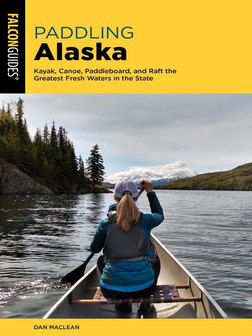 Title details for Paddling Alaska by Dan Maclean - Available